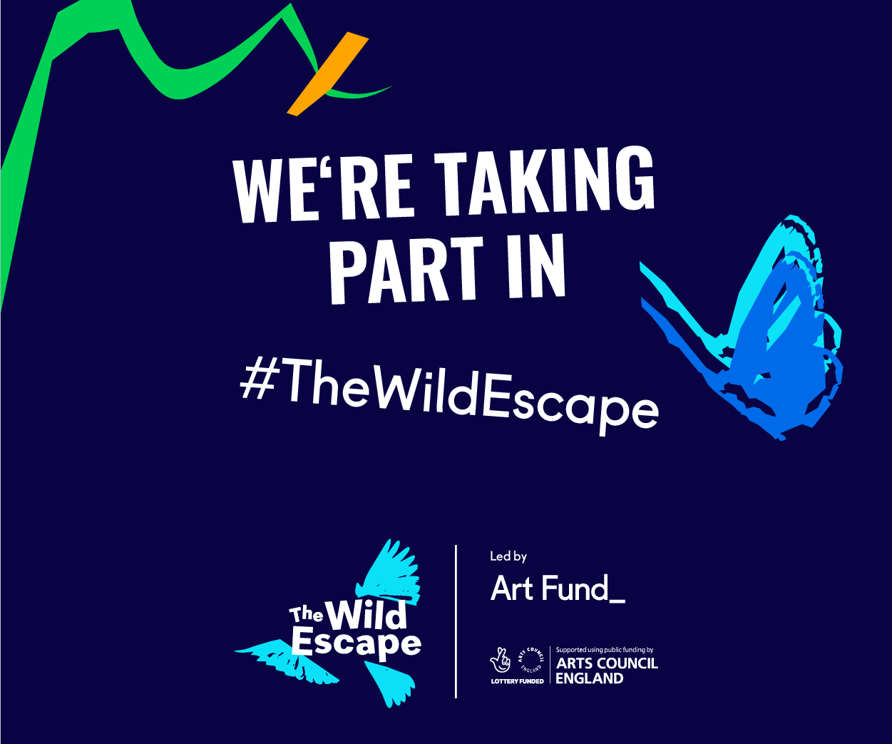 A marketing campaign advertising The Wild Escape scheme by Art Fund. There is overlayed text: We're taking part in #TheWildEscape